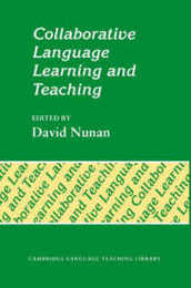 Collaborative Language Learning and Teaching (Cambridge Language Teaching Library)