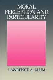 Moral Perception and Particularity