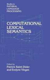 Computational Lexical Semantics (Studies in Natural Language Processing)