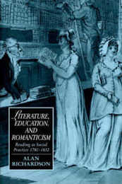 Literature Education and Romanticism: Reading as Social Practice 1780?1832 (Cambridge Studies in Romanticism Series Number 8)