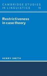 Restrictiveness in Case Theory (Cambridge Studies in Linguistics Series Number 78)
