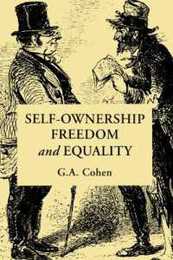 Self-Ownership Freedom and Equality (Studies in Marxism and Social Theory)