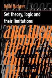 Set Theory Logic and their Limitations