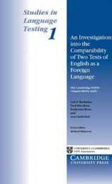 Studies in Language Testing 1: An Investigation into the Comparability of Two Tests of English as a Foreign Language (Studies in Language Testing Series Number 1)