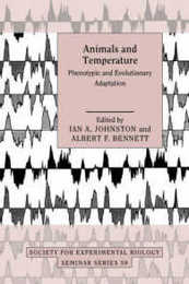 Animals and Temperature: Phenotypic and Evolutionary Adaptation (Society for Experimental Biology Seminar Series Series Number 59)