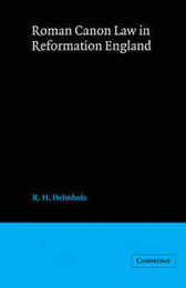 Roman Canon Law Reformation England (Cambridge Studies in English Legal History)