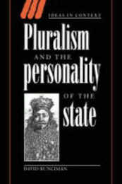 Pluralism and the Personality of the State (Ideas in Context Series Number 47)
