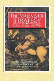 The Making of Strategy: Rulers States And War