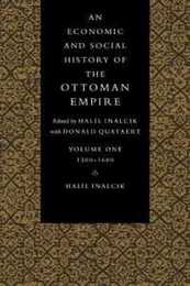 Economic Hist Ottoman Empire v1 (An Economic and Social History of the Ottoman Empire 1300?1914 2 Volume Paperback Set)
