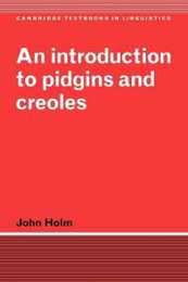 An Introduction to Pidgins and Creoles (Cambridge Textbooks in Linguistics)