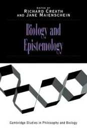 Biology and Epistemology (Cambridge Studies in Philosophy and Biology)