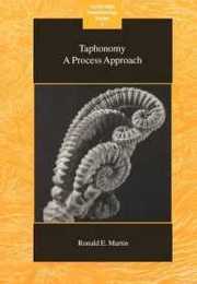 Taphonomy: A Process Approach (Cambridge Paleobiology Series Series Number 4)