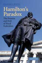 Hamilton's Paradox: The Promise and Peril of Fiscal Federalism (Cambridge Studies in Comparative Politics)