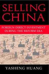 Selling China: Foreign Direct Investment During the Reform Era (Cambridge Modern China Series)