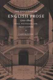 The Evolution of English Prose 1700?1800: Style Politeness and Print Culture