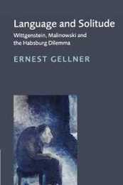Language and Solitude: Wittgenstein Malinowski and the Habsburg Dilemma