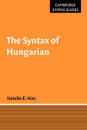 The Syntax of Hungarian (Cambridge Syntax Guides)