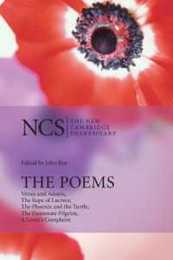 The Poems: Venus And Adonis The Rape Of Lucrece The Phoenix And The Turtle The Passionate Pilgrim A Lover's Complaint (The New Cambridge Shakespeare)