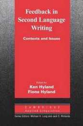 Feedback in Second Language Writing: Contexts and Issues (Cambridge Applied Linguistics)
