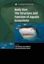Body Size: The Structure and Function of Aquatic Ecosystems (Ecological Reviews)