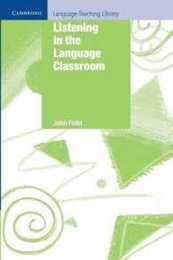 Listening in the Language Classroom (Cambridge Language Teaching Library)