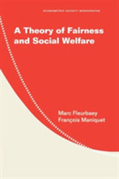 A Theory of Fairness and Social Welfare (Econometric Society Monographs Series Number 48)