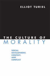 The Culture of Morality: Social Development Context and Conflict