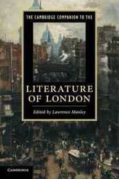 The Cambridge Companion to the Literature of London (Cambridge Companions to Literature)