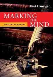 Marking the Mind: A History Of Memory