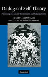 Dialogical Self Theory: Positioning and Counter-Positioning in a Globalizing Society