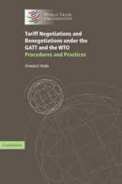 Tariff Negotiations and Renegotiations under the GATT and the WTO: Procedures and Practices