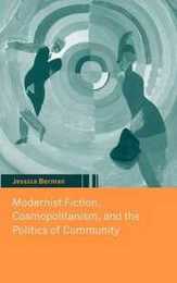 Modernist Fiction Cosmopolitanism and the Politics of Community