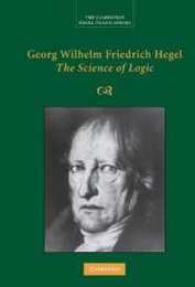 Georg Wilhelm Friedrich Hegel: The Science of Logic (Cambridge Hegel Translations)