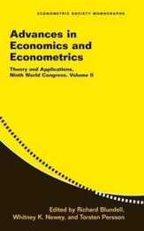 Advances in Economics and Econometrics: Volume 2: Theory and Applications Ninth World Congress (Econometric Society Monographs Series Number 42)