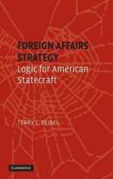 Foreign Affairs Strategy: Logic for American Statecraft