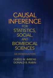Causal Inference for Statistics Social and Biomedical Sciences: An Introduction