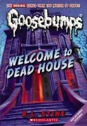 Welcome to Dead House (Goosebumps 1)