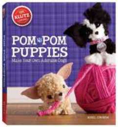 Pom-Pom Puppies: Make Your Own Adorable Dogs (Klutz)