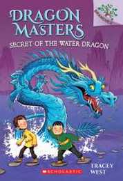 Secret of the Water Dragon (Dragon Masters 3)