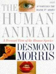 The Human Animal: A Personal View of the Human Species