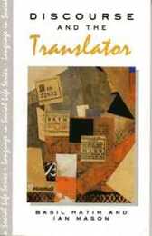 Discourse and the Translator (Language In Social Life)
