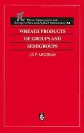 Wreath Products of Groups and Semigroups (Monographs and Surveys in Pure and Applied Mathematics)
