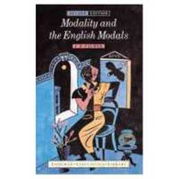 Modality and the English Modals (Longman Linguistics Library)