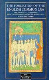 The Formation of English Common Law: Law and Society in England from the Norman Conquest to Magna Carta (The Medieval World)