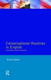 Conversational Routines in English (Studies in Language and Linguistics)