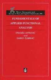 Fundamentals of Applied Functional Analysis (Monographs and Surveys in Pure and Applied Mathematics)