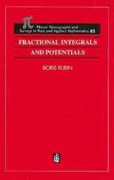 Fractional Integrals and Potentials (Monographs and Surveys in Pure and Applied Mathematics)