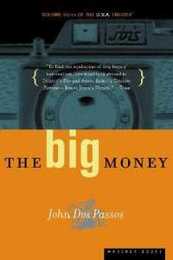 The Big Money: Volume Three of the U.S.A. Trilogy (U.S.A. Trilogy 3)