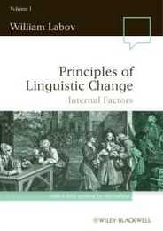 Principles of Linguistic Change Volume 1: Internal Factors
