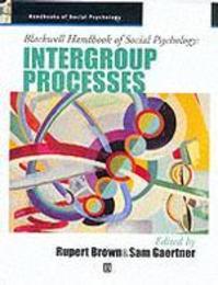 Blackwell Handbook of Social Psychology: Intergroup Processes (Blackwell Handbooks of Social Psychology)